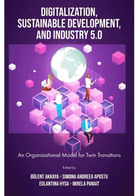 Mirela Panait, Eglantina Hysa, Simona Andreea Apostu, Bulent Akkaya - Digitalization, Sustainable Development, and Industry 5.0, E-bok