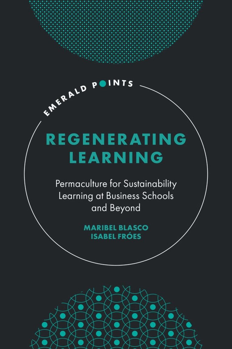 Maribel Blasco, Isabel Fróes - Regenerating Learning, Inbunden