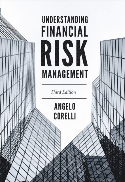 Angelo Corelli - Understanding Financial Risk Management, E-bok