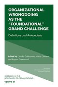 Organizational Wrongdoing as the Foundational Grand Challenge