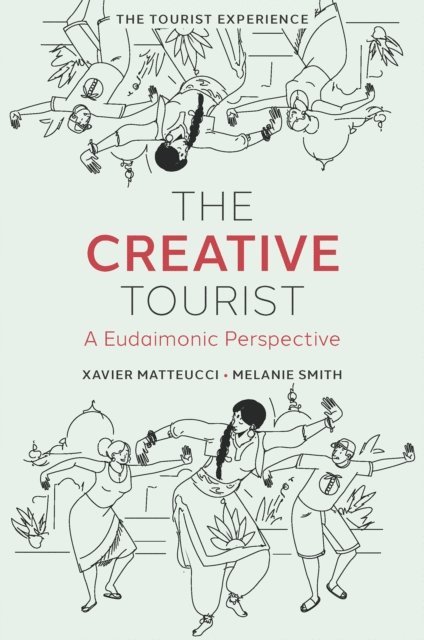 Melanie Smith, Xavier Matteucci - Creative Tourist, E-bok