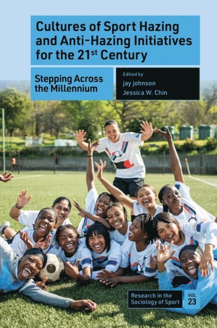 Jessica W. Chin, Jay Johnson - Cultures of Sport Hazing and Anti-Hazing Initiatives for the 21st Century, E-bok