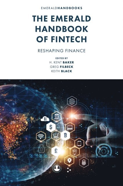 Keith Black, Greg Filbeck, H. Kent Baker - Emerald Handbook of Fintech, E-bok