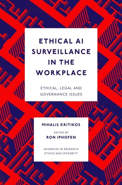 Mihalis Kritikos, Ron Iphofen - Ethical AI Surveillance in the Workplace, E-bok