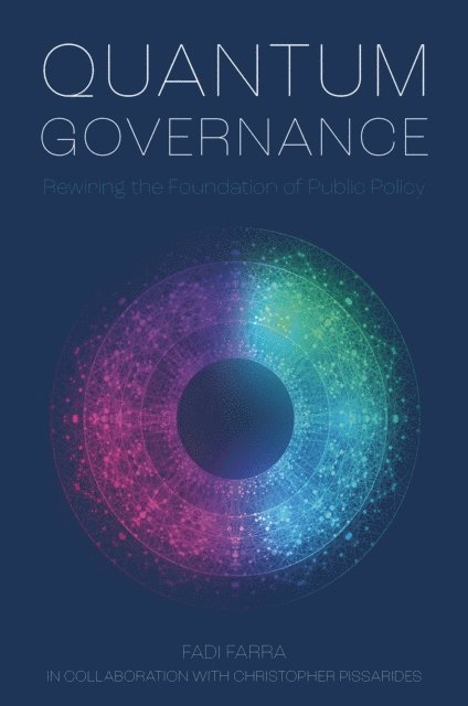 Christopher Pissarides, Fadi Farra - Quantum Governance, E-bok