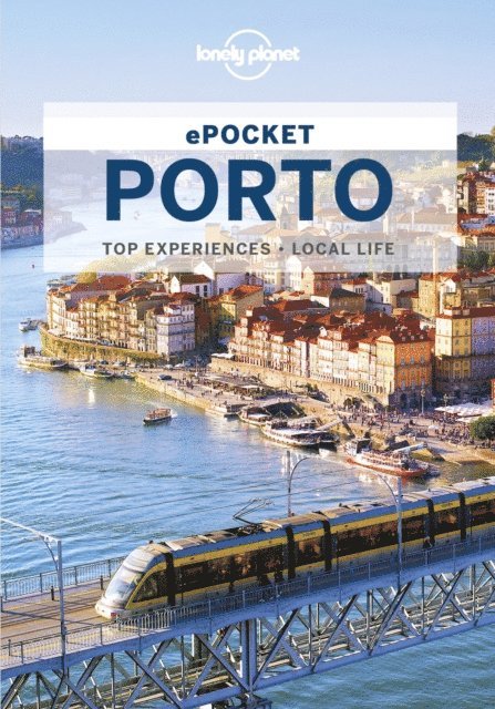 Kerry Walker - Lonely Planet Pocket Porto, E-bok