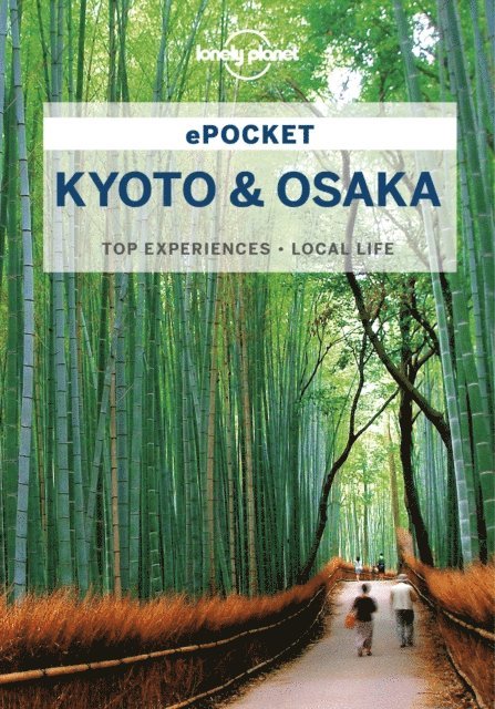Kate Morgan - Lonely Planet Pocket Kyoto & Osaka, E-bok