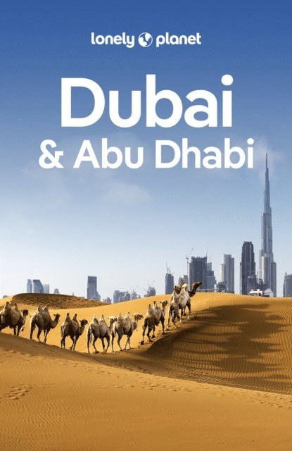 Kevin Raub, Andrea Schulte-Peevers, Lonely Planet - Lonely Planet Dubai & Abu Dhabi, E-bok