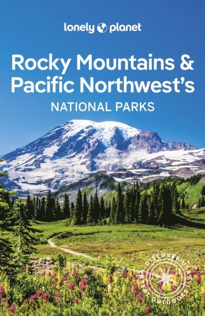 Carolyn McCarthy - Lonely Planet Rocky Mountains & Pacific Northwest's National Parks, E-bok