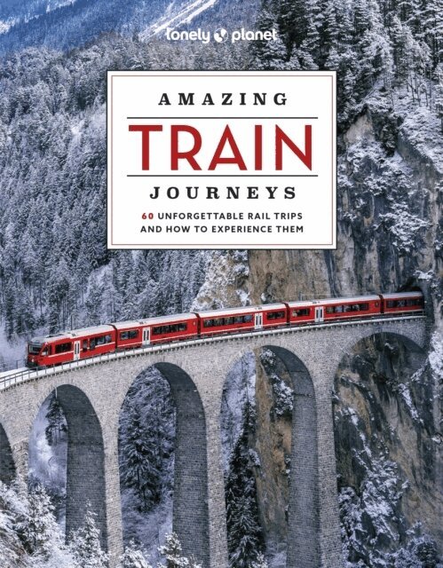 Lonely Planet - Lonely Planet Amazing Train Journeys, Inbunden