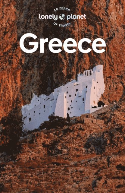 Ryan Ver Berkmoes, Sarah Souli, Helena Smith, Simon Richmond, Leonid Ragozin, Hugh McNaughtan, Vesna Maric, Vangelis Koronakis, Helen Iatrou, Paula Hardy, Rebecca Hall, Alexis Averbuck - Lonely Planet Greece, E-bok