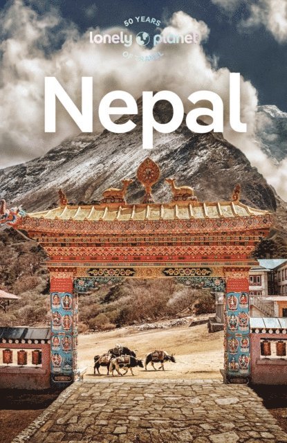 Sandup Tsering, Tsering Lama, Stuart Butler, Lindsay Brown, Joe Bindloss, Bradley Mayhew - Lonely Planet Nepal, E-bok