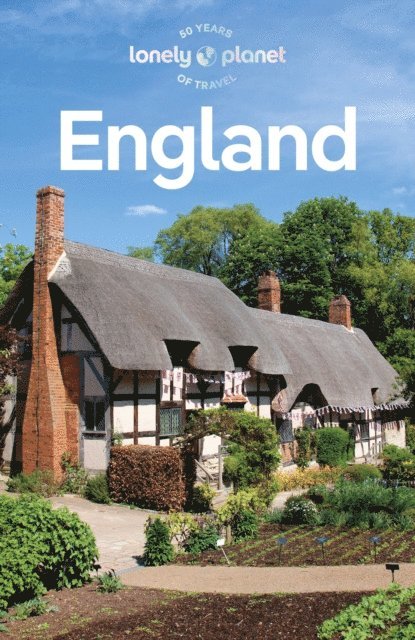 Tasmin Waby, Lorna Parkes, Hugh McNaughtan, James March, Emily Luxton, Lauren Keith, Sarah Irving, Keith Drew, Oliver Berry, Isabel Albiston, Joe Bindloss - Lonely Planet England, E-bok