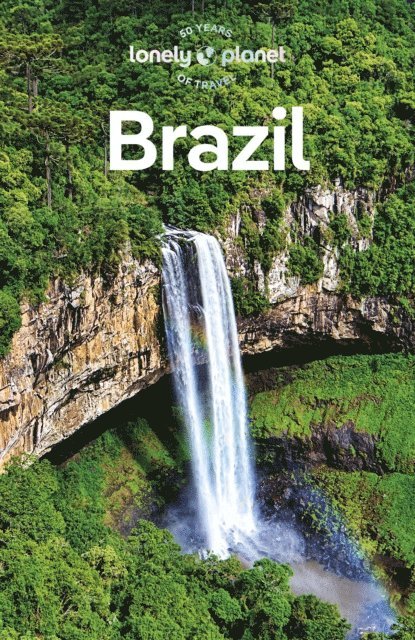 Madelaine Triebe, Kevin Raub, Marisa Megan Paska, Trent Holden, Michael Grosberg, Victoria Gill, Stuart Butler, Kathleen Anaza, Brendan Sainsbury - Travel Guide Brazil, E-bok