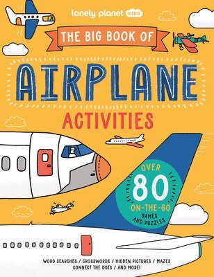 Laura Baker - Lonely Planet Kids the Big Book of Airplane Activities: Over 80 On-The-Go Games and Puzzles, Häftad. Tillgänglighet: Lägg i varukorg