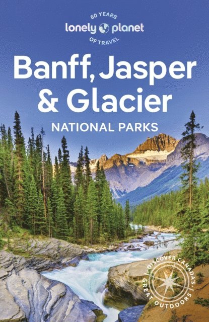 Lonely Planet - Lonely Planet Banff, Jasper and Glacier National Parks, E-bok