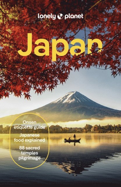 Phillip Tang, Winnie Tan, Thomas O'Malley, Kate Morgan, Craig McLachlan, Jessica Korteman, Hannah Kirshner, Trent Holden, Rob Goss, Andrew Bender, Ray Bartlett, Simon Richmond - Lonely Planet Japan, E-bok