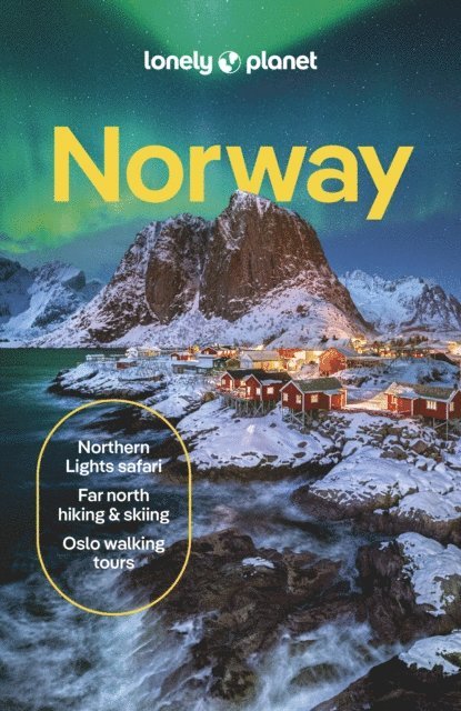 Annika Hipple, Anthony Ham, Hugh Francis Anderson, Gemma Graham - Lonely Planet Norway, E-bok