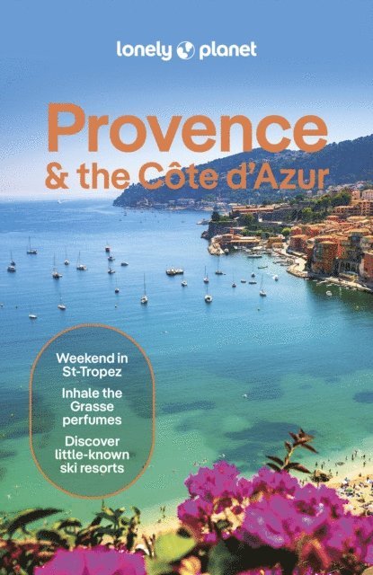 Ashley Parsons, Michael Frankel, Chrissie McClatchie - Lonely Planet Provence & the Cote d'Azur, E-bok