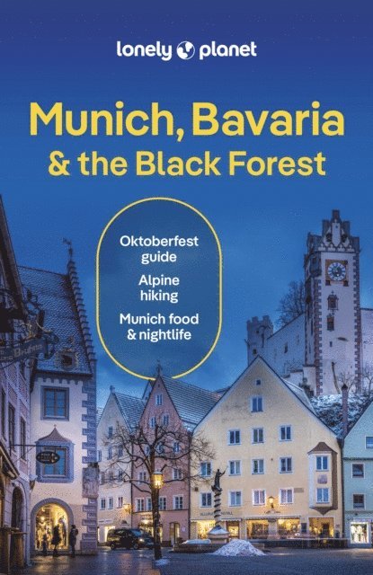 Kerry Walker, Kat Barbar, Marc Di Duca - Lonely Planet Munich, Bavaria & the Black Forest, E-bok