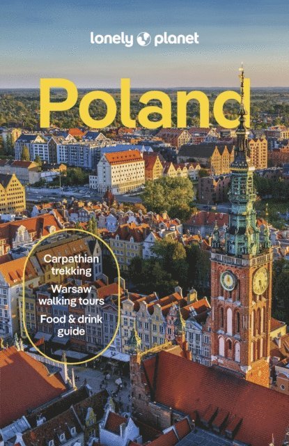 Simon Richmond, Anna Kaminski, Anthony Haywood, Steve Fallon, Marc Di Duca - Lonely Planet Poland, E-bok