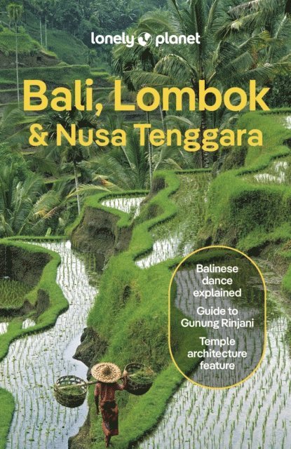 Sarah Lempa, Anna Kaminski, Narina Exelby, Ryan Ver Berkmoes - Lonely Planet Bali, Lombok & Nusa Tenggara, E-bok