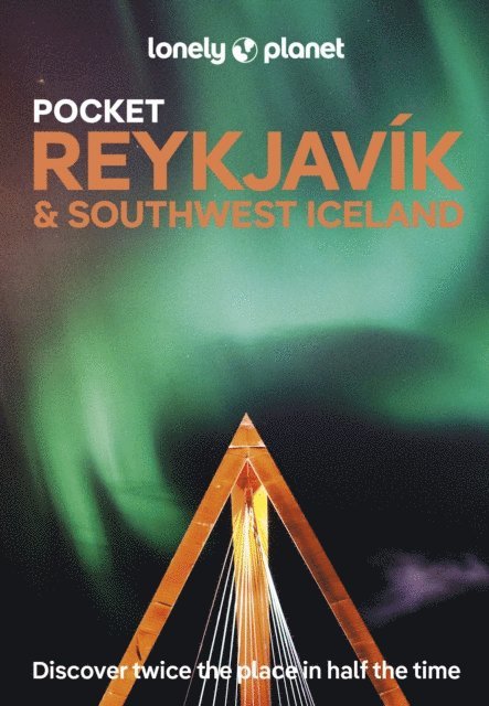 Meena Thiruvengadam, Eyglo Svala Arnarsdottir, Egill Bjarnason, Alexis Averbuck - Lonely Planet Pocket Reykjavik & Southwest Iceland, E-bok