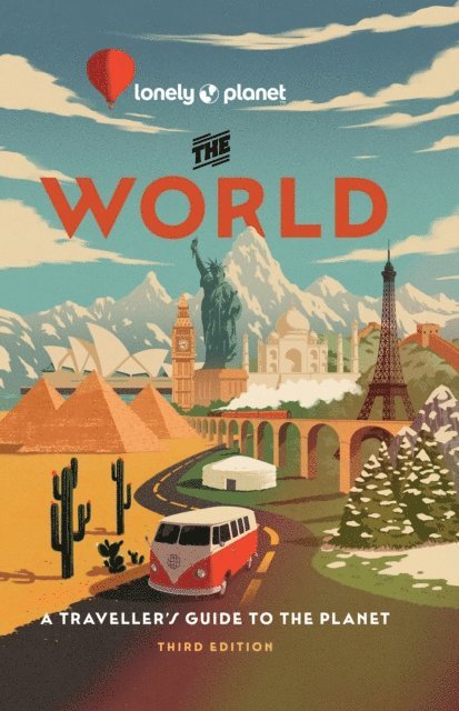 Jenny Walker, Brana Vladisavljevic, Anu Taranath, Kevin Raub, Jack Palfrey, Nanjala Nyabola, Karyn Noble, Stephen Lioy, Anthony Ham, David Eimer, Cristian Bonetto, Ray Bartlett, Mark Baker, Regis St Louis - Lonely Planet World, The, E-bok