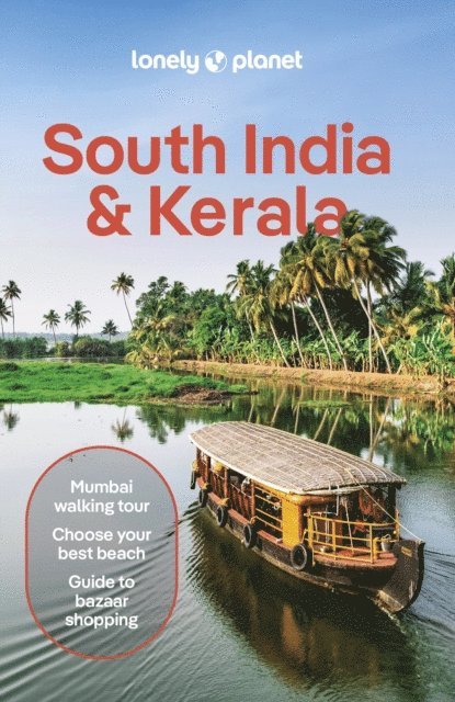 John Noble, Joanna Lobo, Christabel Lobo, Lucie Grace, Joe Bindloss - Lonely Planet South India & Kerala, E-bok