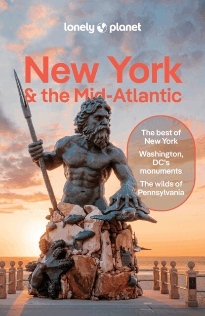 Karla Zimmerman, Brian Kluepfel, Michael Grosberg, Gregor Clark, Ray Bartlett, Amy C Balfour, Simon Richmond - Lonely Planet New York & the Mid-Atlantic, E-bok