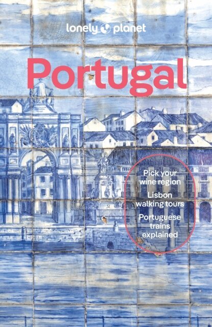 Marisa Megan Paska, Marlene Marques, Sandra Henriques, Daniel Clarke, Joana Taborda - Lonely Planet Portugal, E-bok