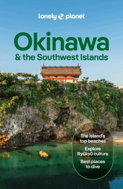 Lonely Planet - Lonely Planet Okinawa & the Southwest Islands, Häftad