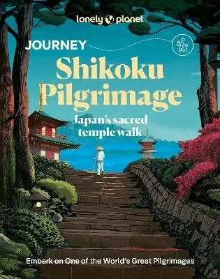 Lonely Planet Journey Shikoku Pilgrimage