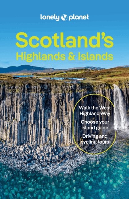 Neil Wilson, Kay Gillespie, Joseph Reaney - Lonely Planet Scotland's Highlands & Islands, E-bok