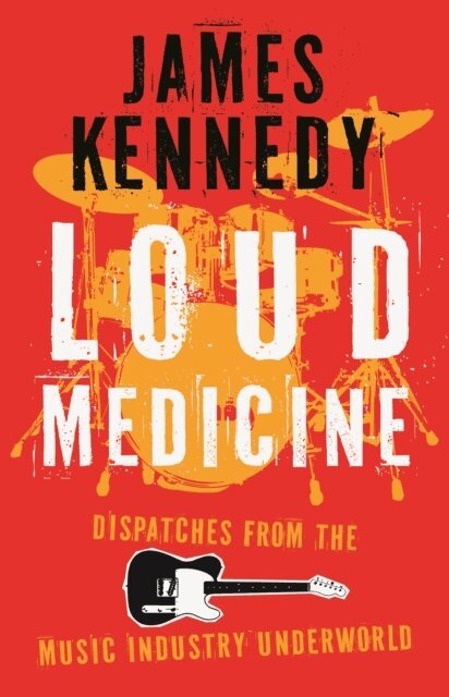 James Kennedy - Loud Medicine, E-bok