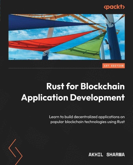 Akhil Sharma - Rust for Blockchain Application Development, E-bok