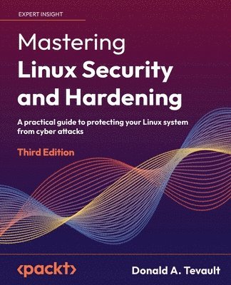 Mastering Linux Security and Hardening av Donald A Tevault