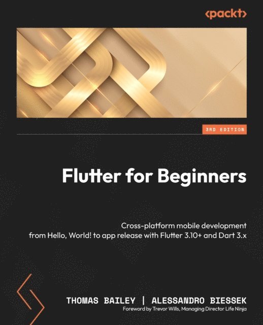 Alessandro Biessek, Thomas Bailey - Flutter for Beginners, E-bok