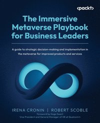 The Immersive Metaverse Playbook for Business Leaders