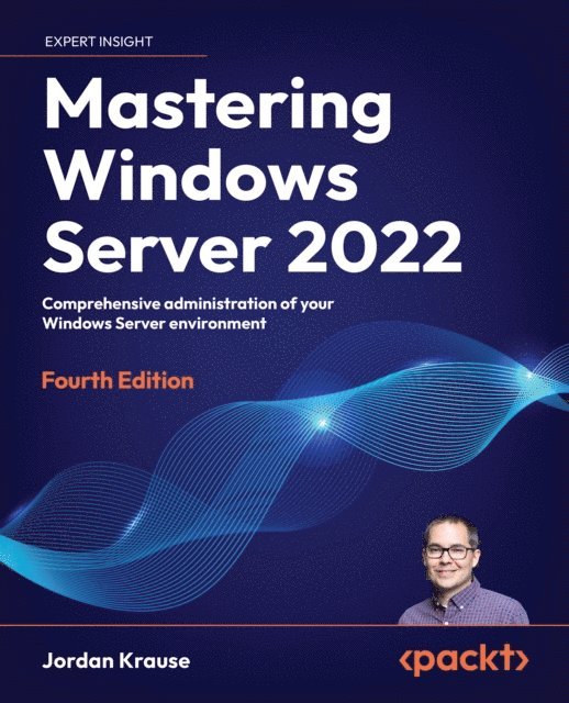 Jordan Krause - Mastering Windows Server 2022, E-bok