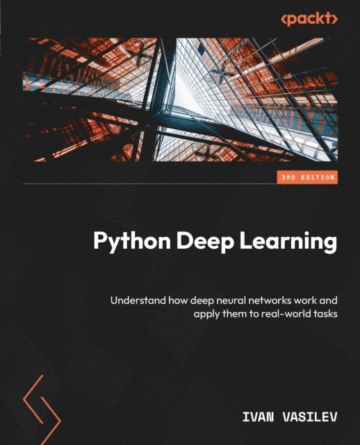 Ivan Vasilev - Python Deep Learning, E-bok