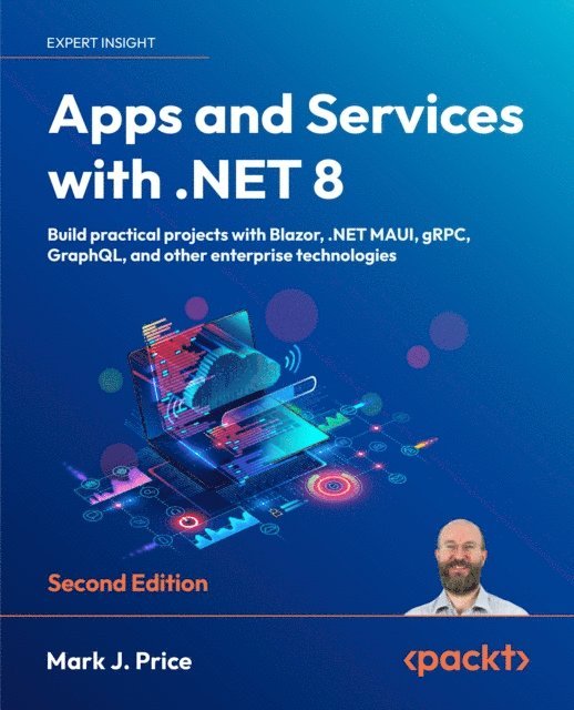 Mark J. Price - Apps and Services with .NET 8, E-bok