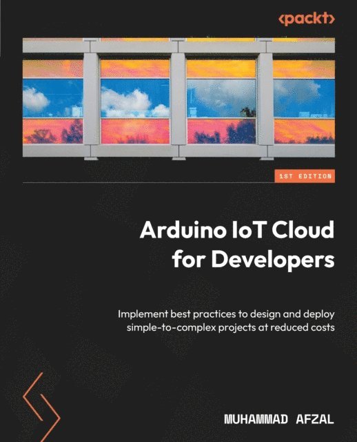 Muhammad Afzal - Arduino IoT Cloud for Developers, E-bok