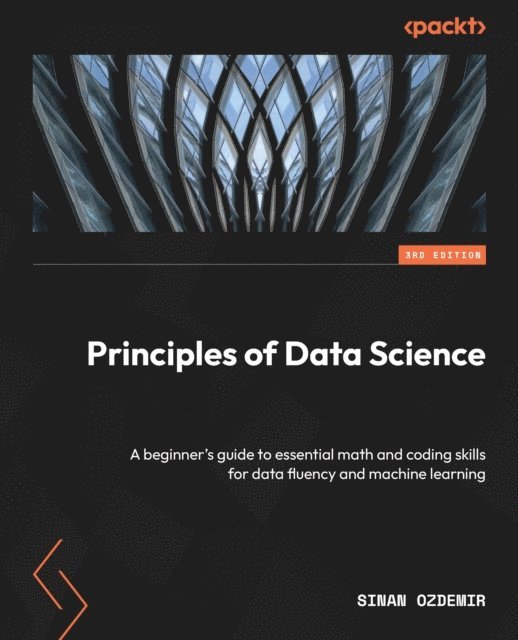 Sinan Ozdemir - Principles of Data Science, E-bok