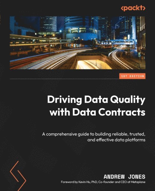 Andrew Jones - Driving Data Quality with Data Contracts, E-bok