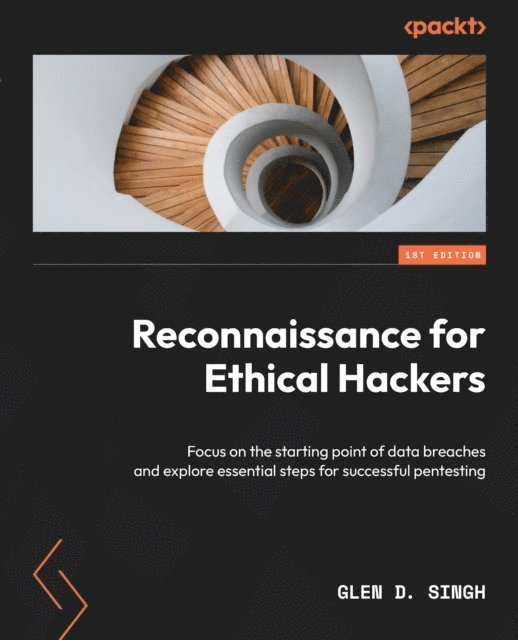 Glen D. Singh - Reconnaissance for Ethical Hackers, E-bok