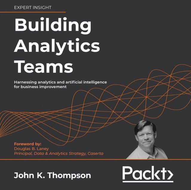 John K. Thompson - Building Analytics Teams, Ljudbok