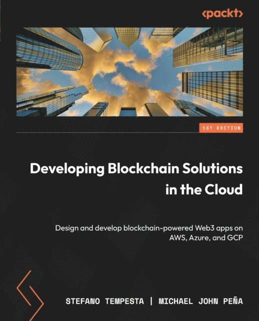 Michael John Pena, Stefano Tempesta - Developing Blockchain Solutions in the Cloud, E-bok