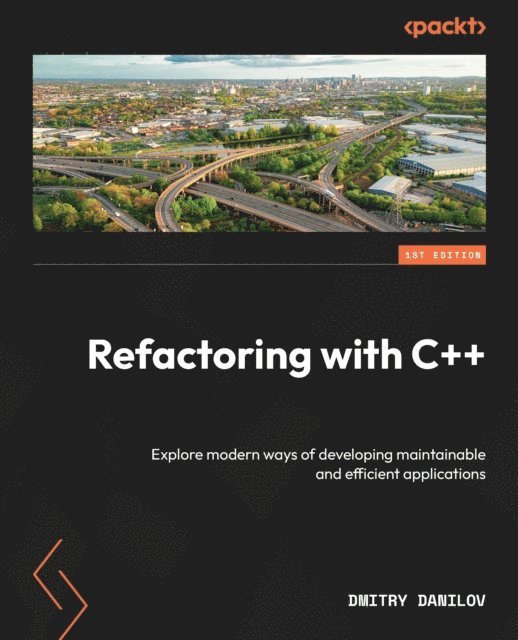 Dmitry Danilov - Refactoring with C++, E-bok