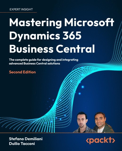 Duilio Tacconi, Stefano Demiliani - Mastering Microsoft Dynamics 365 Business Central, E-bok